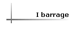 I barrage