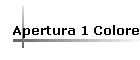 Apertura 1 Colore